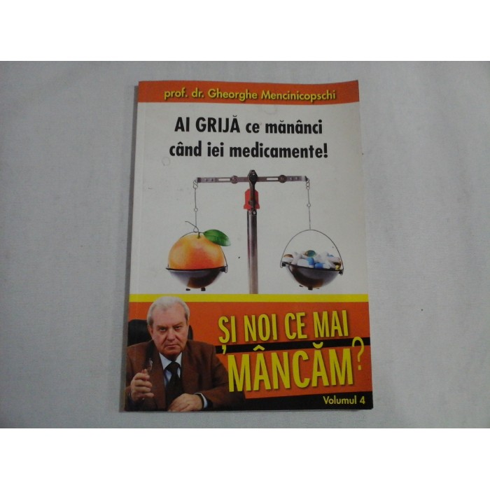 AI GRIJA CE MANANCI CAND IEI MEDICAMENTE - PROF. DR. GHEORGHE MENCINICOPSCHI AI GRIJA CE MANANCI CAND IEI MEDICAMENTE - PROF. DR. GHEORGHE MENCINICOPSCHI
